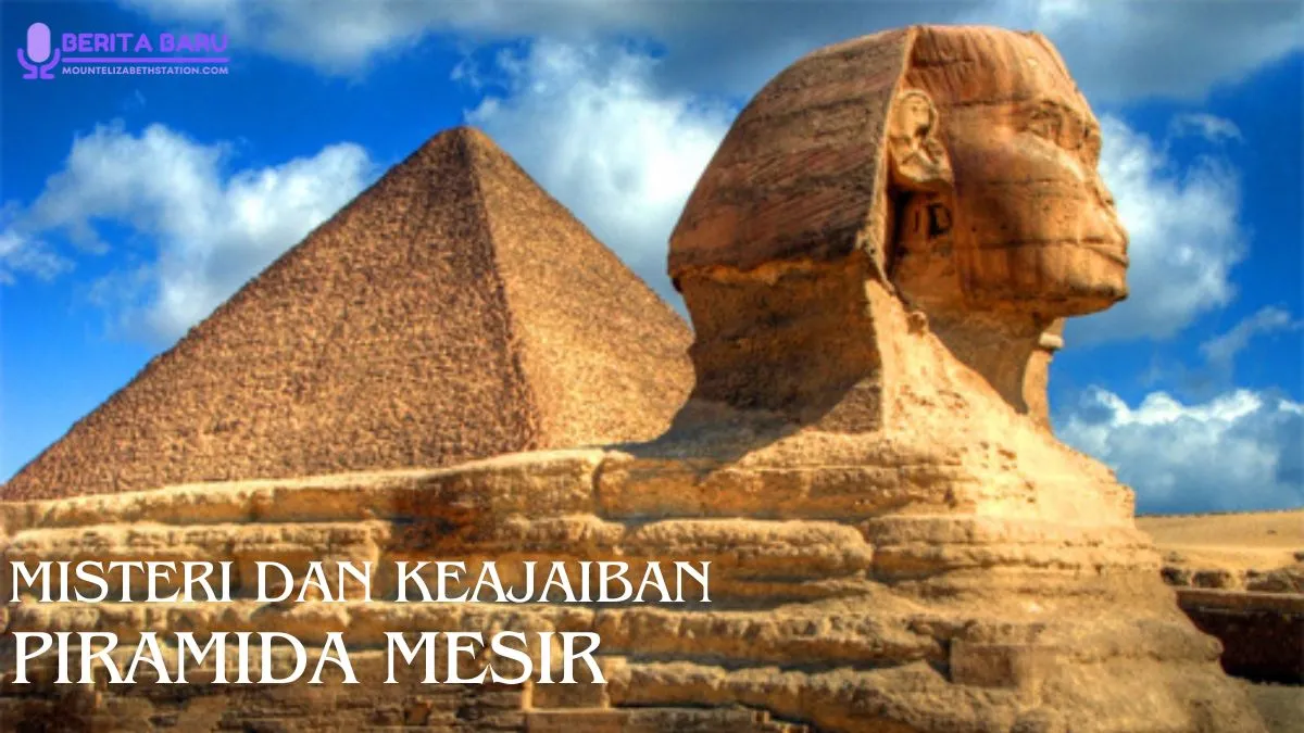 Misteri dan Keajaiban Piramida Mesir